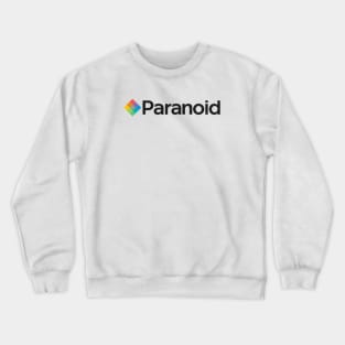 Paranoid Crewneck Sweatshirt